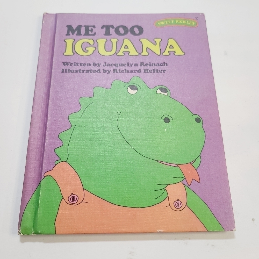 Vintage 1977 Sweet Pickles Me Too Iguana By Jacquelyn Reinach Kids Book